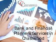 Bank and Financial Planners Services in Chastwood