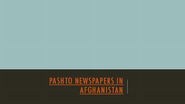 Pashto newspapers in Afghanistan