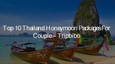 Top 10 Thailand Honeymoon Packages for Couple – Tripbibo
