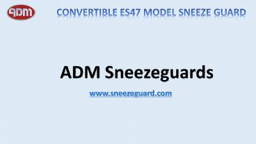 ES47 Model Sneeze Guard | ADM Sneezeguards
