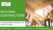 Choosing Building Contractors: Five Points to Consider