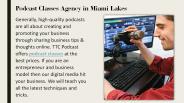 Podcast Classes Agency in Miami Lakes