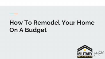 How To Remodel Your Home On A Budget
