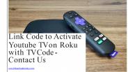 Get Activation link for youtube on Roku | TV Code