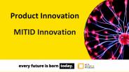 Product Innovation - MITID Innovation
