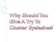 Why Should You Give A Try To Cluster Eyelashes?