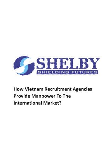 How Vietnam Recruitment Agencies Provide Manpower To The International Market?