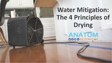 Water Mitigation: The 4 Principles of Drying