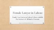 Best Lawyer in Lahore For Success in Family & Civil Suit