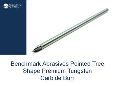 Pointed Tree Shape Tungsten Carbide Burrs