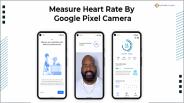 Measure Heart Rate By Google Pixel Camera