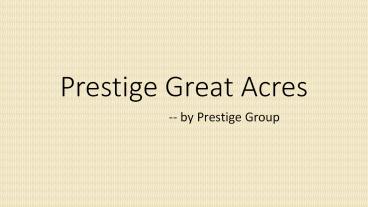 Prestige Great Acres Bangalore Townships in 2021