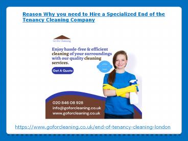 Reason Why you need to Hire a Specialized End of the Tenancy Cleaning Company