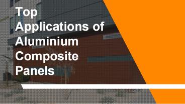 Top Applications of Aluminium Composite Panels