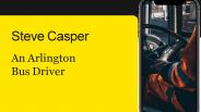 Steve Casper - An Arlington Bus Driver