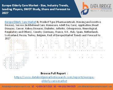 Europe Elderly Care Market - Size, Industry Trends, Leading Players, SWOT Study, Share and Forecast to 2027