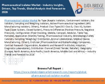 Pharmaceutical Isolator Market - Industry Insights, Drivers, Top Trends, Global Analysis And Forecast to 2026