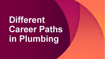 Different Career Paths in Plumbing