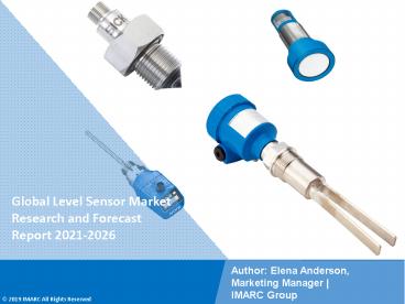 Level Sensor Market PPT: Growth, Outlook, Demand, Keyplayer Analysis and Opportunity 2021-26