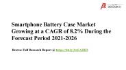 Smartphone Battery Case Market