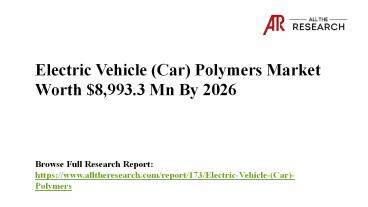 Electric Vehicle (Car) Polymers Market will Grow with CAGR 18% From 2018 to 2026