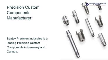 Precision Custom Components Manufacturer Germany and Canada