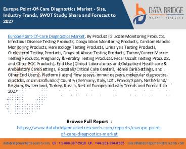 Europe Point-Of-Care Diagnostics Market - Size, Industry Trends, SWOT Study, Share and Forecast to 2027