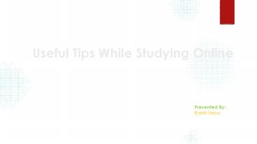 Useful Tips While Studying Online