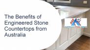 The Benefits of Engineered Stone Countertops from Australia