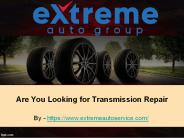 Are You Looking for Transmission Repair