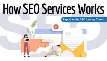 How SEO Services Works Explained By SEO Agency Toronto
