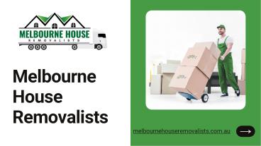 Melbourne House Removalists