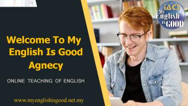 Welcome To MY English Is Good Agnecy