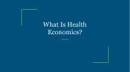What Is Health Economics?