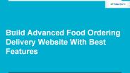 Build Advanced Food Ordering Delivery Website With Best Features