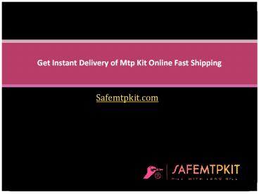 Get Instant Delivery of Mtp Kit Online Fast Shipping