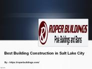Best Building Construction in Salt Lake City
