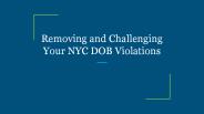 Removing and Challenging Your NYC DOB Violations