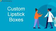 Get Custom Lipstick Boxes Wholesale at Rush Packaging