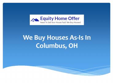 Sell My House Fast in Columbus OH