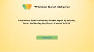 Autonomous Last Mile Delivery Market