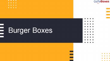 Get Burger Packaging Boxes with wholesale  rate