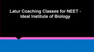 iibeduLatur Coaching Classes for NEET - Ideal Institute of Biology