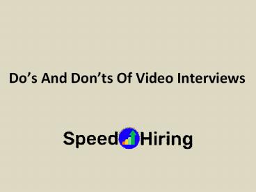 Do’s And Don’ts Of Video Interviews