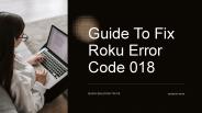Best Guide To Fix Roku Error Code 018