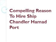 Compelling Reason To Hire Ship Chandler Hamad Port