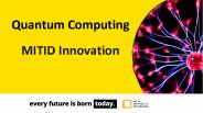 Quantum Computing - MITID Innovation