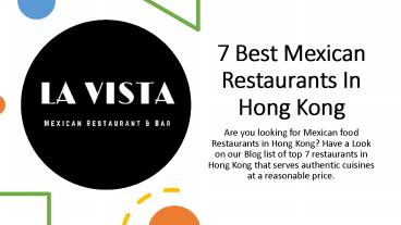 7 Best Mexican Restaurants In Hong Kong
