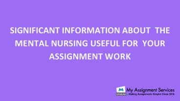 Significant Information about the Mental Nursing
