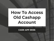 How To Access Old Cashapp Account